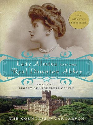 cover image of Lady Almina and the Real Downton Abbey